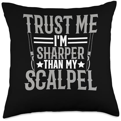 Funny I'm Sharper Than My Scalpel Surgical Tech scrub techs Throw Pillow