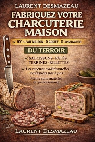 Comment fabriquer sa charcuterie: De la saucisse au saucisson, apprenez les secrets du charcutier artisanal, pas à pas, avec des recettes traditionnelles et pleines de goût.