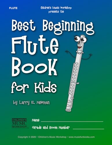 Best Beginning Flute Book for Kids: Beginning to Intermediate Flute Method Book for Students and Children of All Ages: 1
