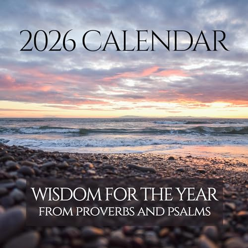 Christian Calendar 2026 – Monthly Bible Verse Wall Calendar | Wisdom For The Year From Proverbs & Psalms | All Bible Quotes from the ESV | 12” x 24” Premium Scripture Calendar