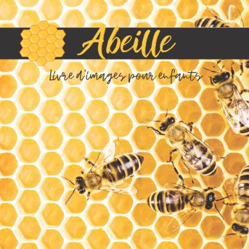 Livre d'images pour enfants - Abeille: Découvrir le Abeille en image - Enfants de 2 à 5 ans