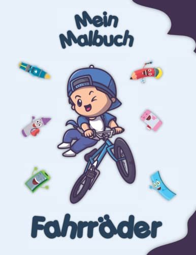 Mein Malbuch über Fahrräder: Lustige Malvorlagen. Kinder 2-6 Jahre alt