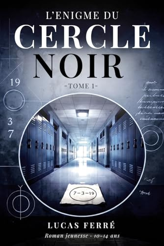 L'Énigme du cercle noir: Roman jeunesse pour les 10-14 ans – Un livre captivant plein de mystère, d'enquête et de suspense pour les enfants fans ... – Idéal pour le collège (6e, 5e, 4e)