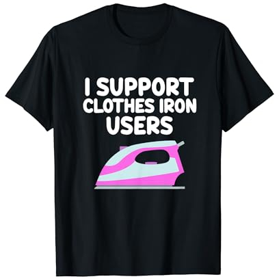 I Support Fer à repasser pour appareils électroménagers T-Shirt