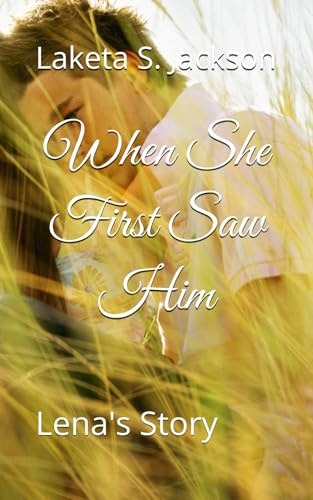 When She First Saw Him: Lena's Story