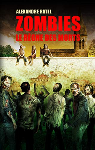 Zombies : Le Règne des Morts