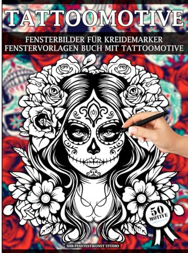 Tattoomotive Fensterbilder für Kreidemarker: Fensterdeko-Schablonen mit großen und kreativen Tattoos-Designs – abwechslungsreiche und wiederverwendbare Tattoovorlagen für Window Color