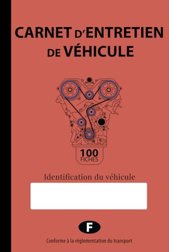 CARNET D'ENTRETIEN DE VÉHICULE: 100 pages à compléter, carnet de bord mécanique A5 pour voitures, camions et autocars, suivi entretien et réparations.