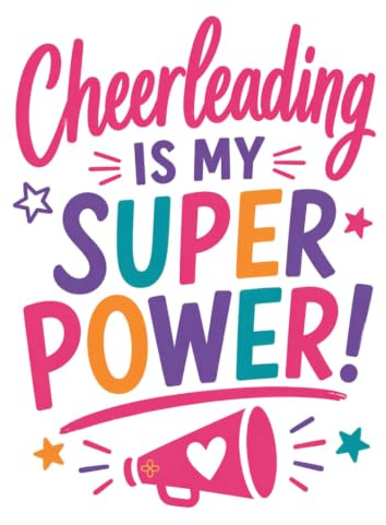 Cheerleading is my Super Power, Inspirational Cheerleading Journal, 8.5”x11” Wide Ruled Motivational Blank Notebook, Hard Cover Lined 100 Pages