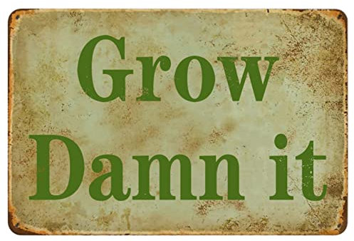 Cartello da giardino divertente in latta con scritta in inglese Grow Damn It, decorazione da giardino, decorazione da giardino, per casa, cortile, fattoria, garage, grotta, paese, 30 x 20 cm