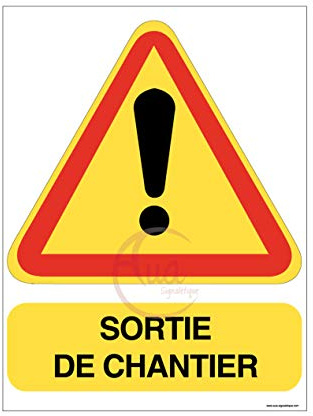 Panneau de Chantier en AKILUX 5mm - Format 600 x 800 mm (Panneau Sortie DE Chantier)