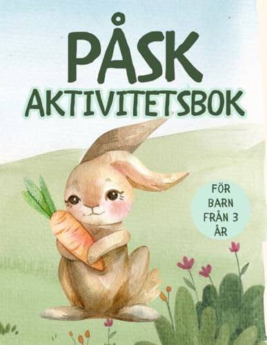Påsk Aktivitetsbok för Barn från 3 år: Rolig Målarbok med Pussel, Pysselbok - söta kaniner, ägg, kycklingar (Påskpresent för barn)