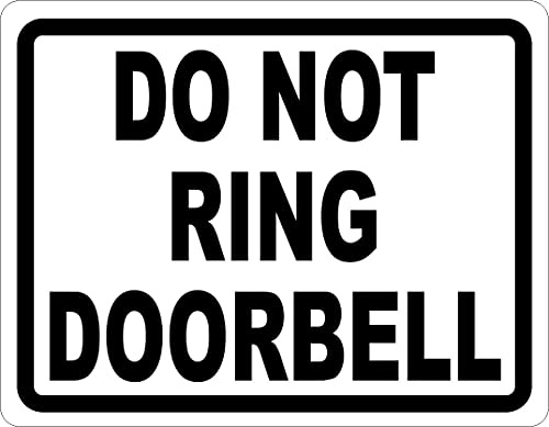 Do Not Ring The Doorbell Sign. 18x24 Metal.