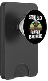 Funny Stand Back Pawpaw Is Grilling Charcoal Grill Dad Humor PopSockets PopWallet for MagSafe