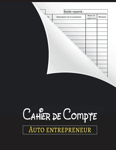 Cahier de compte auto entrepreneur: livre de compte | Registre des recettes auto-entrepreneur | Recette comptable du micro-entrepreneur | Journal ... libérales , Associations, Sample 110 Page