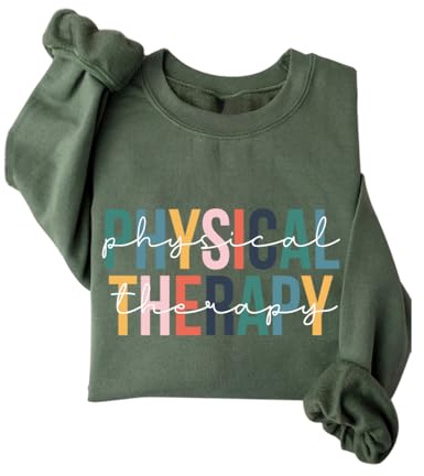 XEXOAQ Physical Therapy Sweatshirt Women Funny Graphic Physical Therapist Gifts Crewneck Pullover Fleece Sweater Tops Army Green
