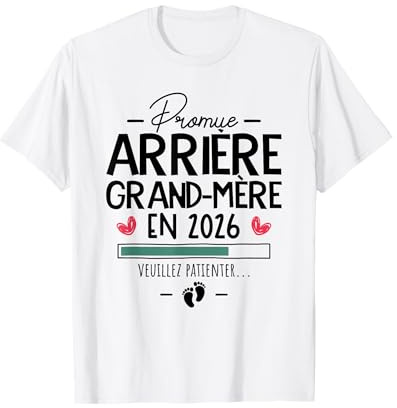 Promue Arrière-Grand-Mère 2026 - Surprise Grossesse Famille T-Shirt