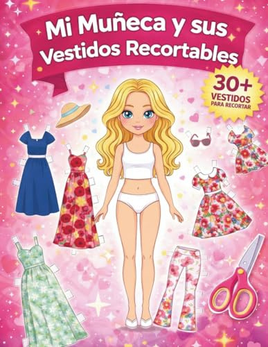 Mi Muñeca y sus Vestidos Recortables: Moda de Ensueño: 30+ Vestidos Modernos y Accesorios de Estilo Vectorial para Niñas y Niños Creativos