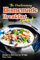 The Heartwarming Homemade Breakfast Cookbook: Recipes to Start Your Day Off Right