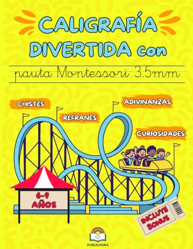 Caligrafía Divertida con Pauta Montessori de 3.5 mm y Letra Ligada: Chistes, Adivinanzas, Refranes y Curiosidades para Niños de 6 7 8 9 años. (Aprendizaje niños 6-9 años)