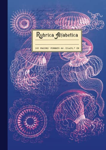 Rubrica Alfabetica quaderno A4 righe: Grande formato 21x29,7 cm, 160 pagine con riferimenti per ogni lettera dalla A alla Z. Copertina oceanografica ... e vintage, illustrazione di meduse nel mare