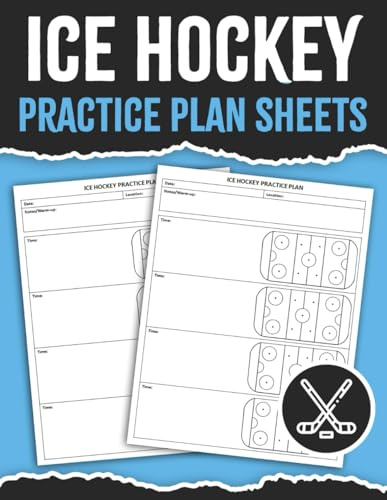 Ice Hockey Practice Plan Sheets: Ice Hockey Training Planner Notebook | Ice Hockey Practice Plan Sheet Book