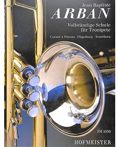 Complete school for trumpet (Cornet à Pistons - Flugelhorn - Tenor Horn) by Jean-Baptiste Arban - complete band: includes parts 1-3 with colourful heart-shaped music clip