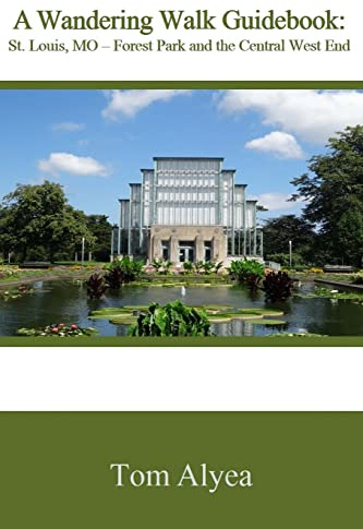A Wandering Walk Guidebook: St. Louis, MO - Forest Park & Central West End