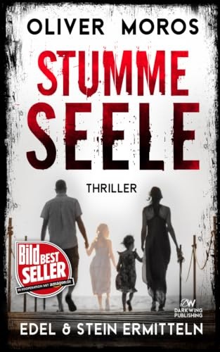 Stumme Seele: Ein Edel & Stein Thriller (Kripo Berlin / Edel und Stein ermitteln)