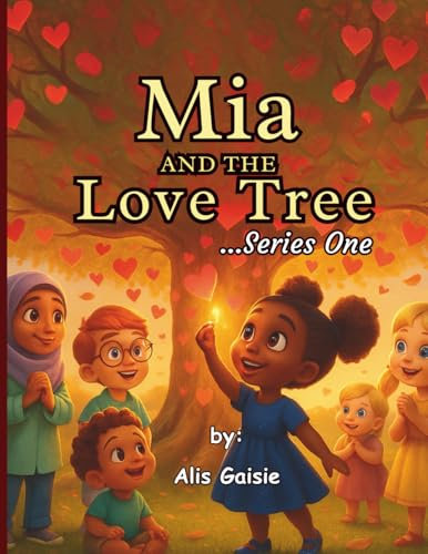 MIA AND THE LOVE TREE: 1 (One)