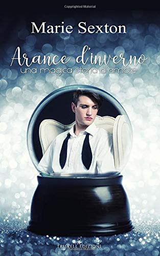 Arance d’inverno: Una magica storia d’amore