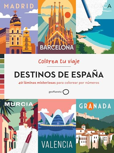 DESTINOS DE ESPAÑA: 40 láminas misteriosas para colorear por números (GEOPLANETA COLOREA)