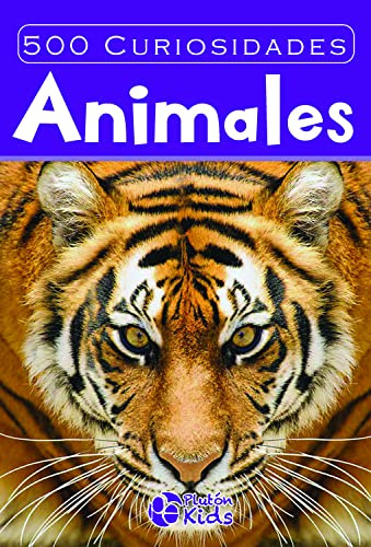 500 Curiosidades: Animales (Serie 500 Curiosidades)