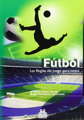 Fútbol. Las reglas del juego para todos (Deportes)