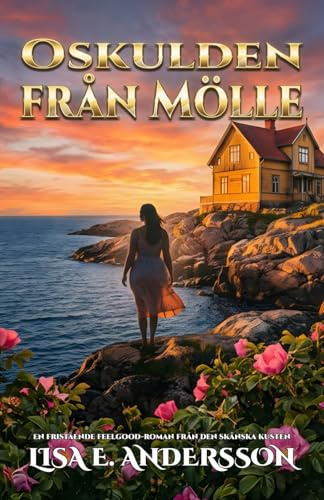 Oskulden från Mölle: En fristående feelgood-roman från den skånska kusten.