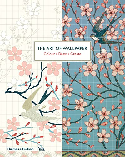 The Art of Wallpaper: Colour • Draw • Create (V&a Museum)