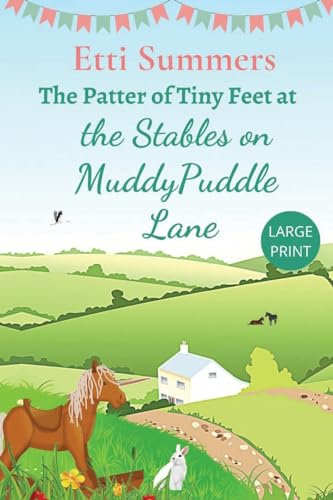 The Patter of Tiny Feet at The Stables on Muddypuddle Lane: 6