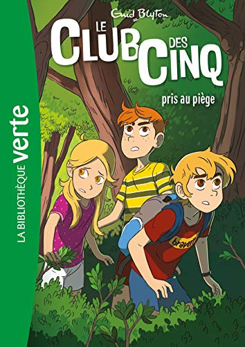 Le Club des Cinq (nouvelle édition), Tome 08 - Le Club des Cinq pris au piège