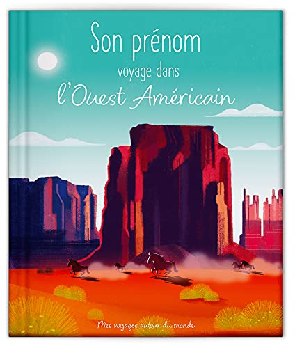 LES ENFANTS ROY - Libro bambino - Libro Personalizzato con nome - Idea Regalo – Viaggio in Occidente Americano – da 2 a 6 anni – 34 pagine