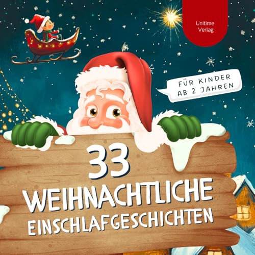 33 Weihnachtliche Einschlafgeschichten: für Kinder ab 2 Jahren - Vorlesebuch, Gute Nacht Geschichten