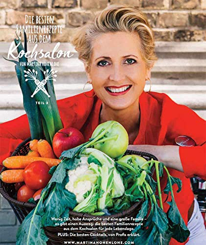 Die besten Familienrezepte aus dem Kochsalon - von Martina Hohenlohe