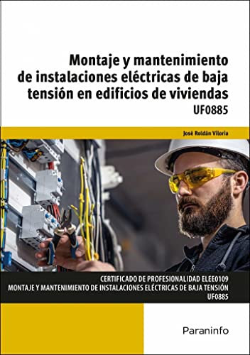 Montaje y mantenimiento de instalaciones eléctricas de baja tensión en edificios de viviendas (Electricidad y Electrónica)