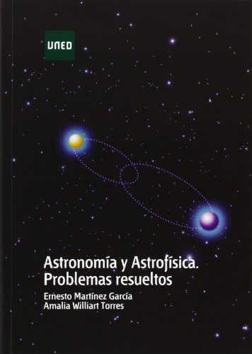 Astronomía y astrofísica. Problemas resueltos (GRADO)