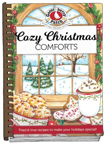 Cozy Christmas Comforts: Tired & True Recipes to Make Your Holidays Special! (Seasonal Cookbook Collection)