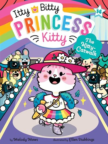 The Kitty-Catwalk (Volume 14) (Itty Bitty Princess Kitty)