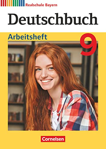Deutschbuch - Sprach- und Lesebuch - Realschule Bayern 2017 - 9. Jahrgangsstufe: Arbeitsheft mit Lösungen (Deutschbuch, Realschule Bayern 2017, 9. Jahrgangsstufe)