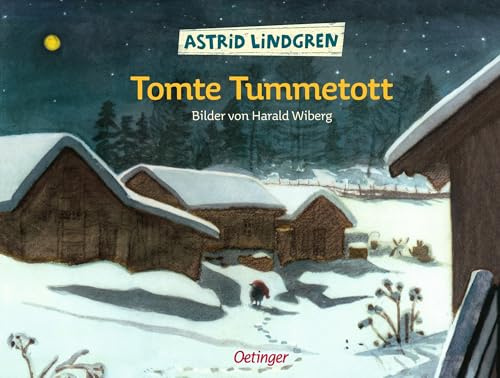 Tomte Tummetott: Astrid Lindgren Kinderbuch-Klassiker. Vorlesebuch mit Bildern von Harald Wiberg. Oetinger Weihnachten-Bilderbuch ab 4