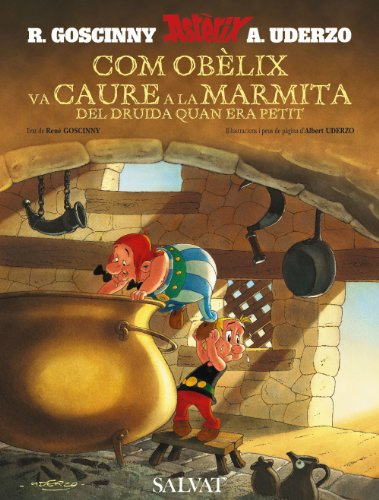Com Obèlix va caure a la marmita del druida quan era petit (català): Comment Obélix est tombé dans la marmite du Druide quand il était petit (Astèrix)