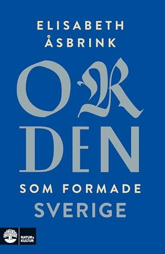 Orden som formade Sverige
