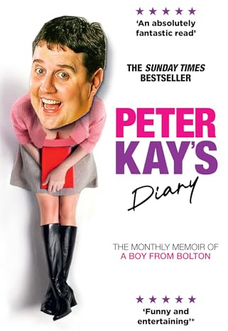Peter Kay’s Diary: The hilarious new memoir from the legendary comedian and bestselling author of TV: Big Adventures on the Small Screen